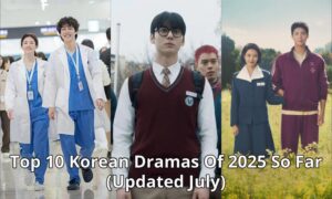 Top 10 Korean Dramas Of 2025 So Far (Updated July)